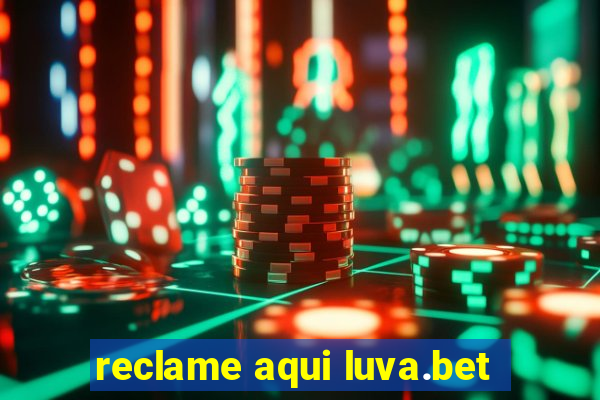 reclame aqui luva.bet